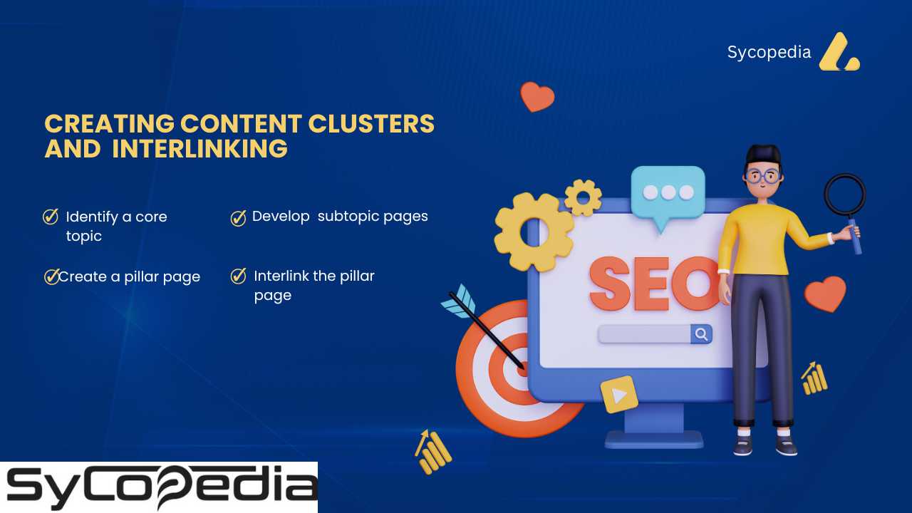 Creating Content Clusters and Internal Linking Strategies