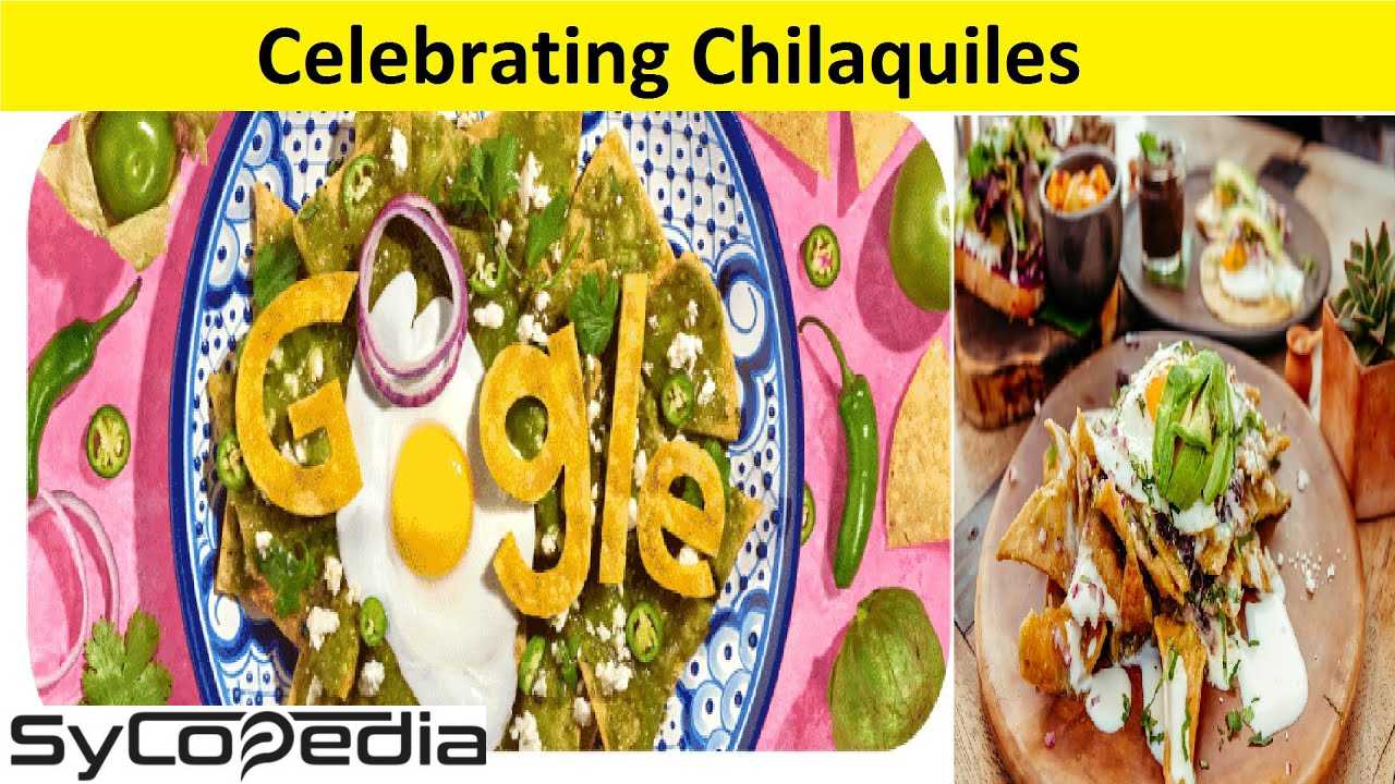 Google Doodle Celebrating Chilaquiles